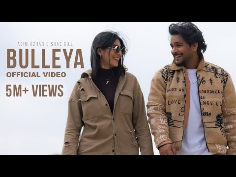 Asim Azhar & Shae Gill Release 'Bulleya' Official Video