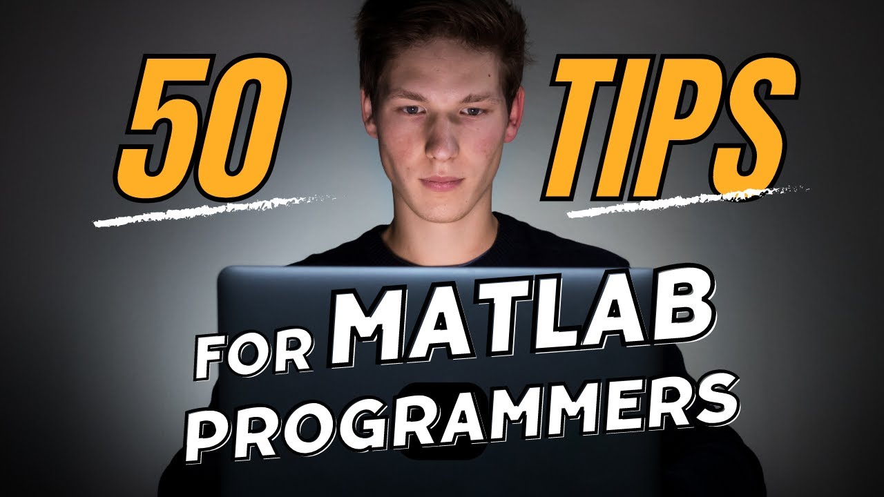 50 Beginner Tips from my 6 years of Experience in MATLAB | MATLAB Tutorial