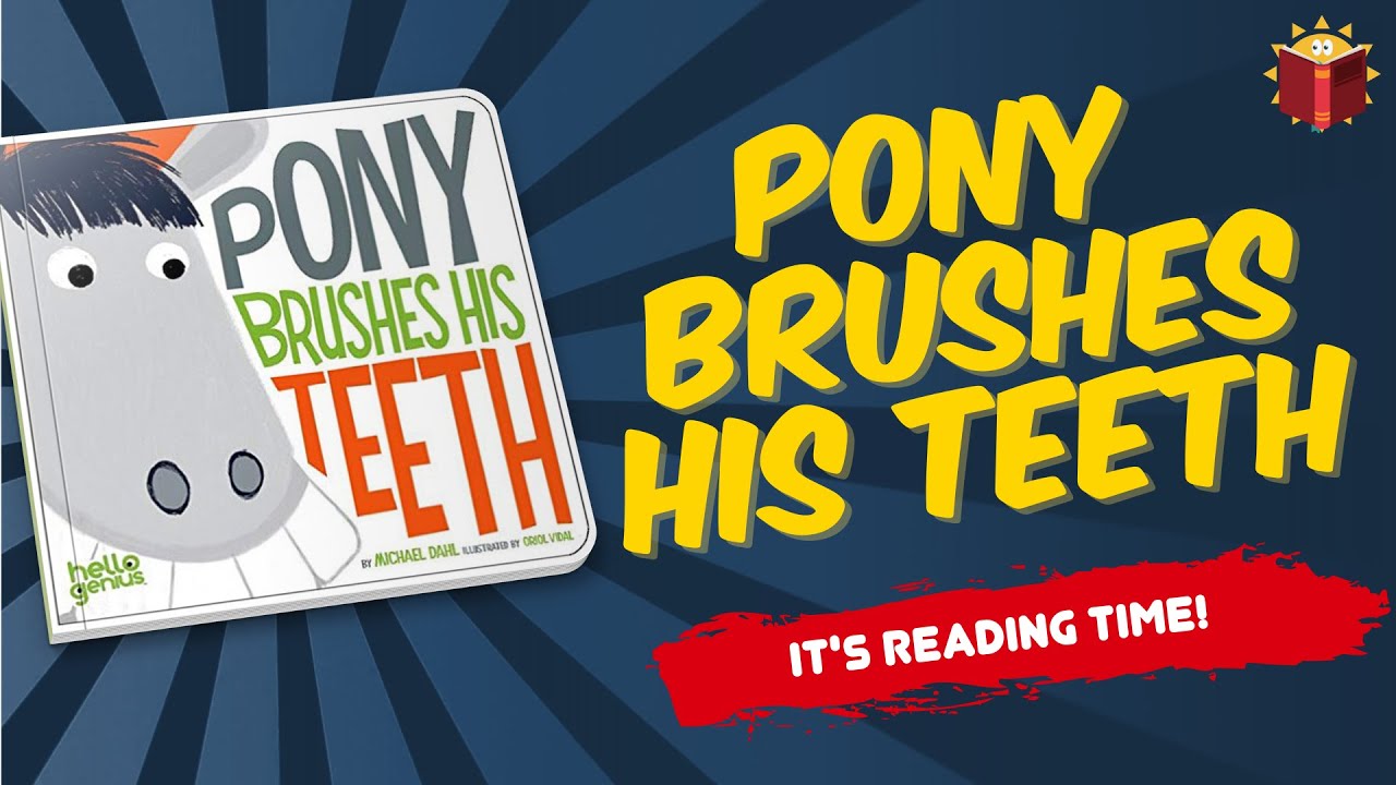 Pony Brushes His Teeth 🦷 | Kids Reading Story