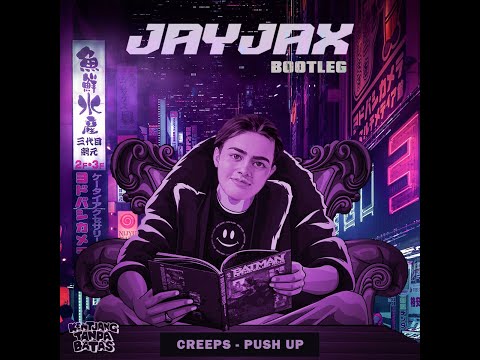 Creeds - Push Up (JayJax Bootleg)