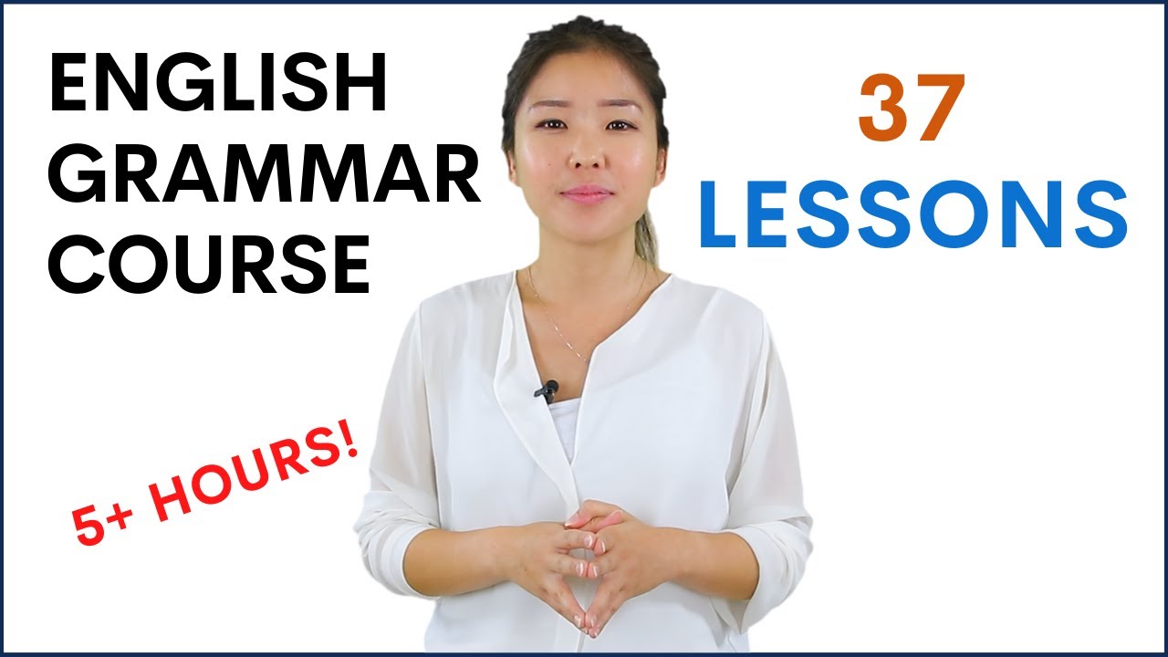 Beginner English Grammar Course by Esther | 37 Lessons