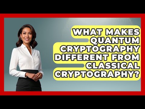 What Makes Quantum Cryptography Different From Classical Cryptography? - Quantum Tech Explained