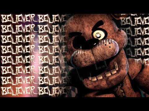 [SFM FNAF] BELIEVER - FNaF Animation of the Imagine Dragons Song