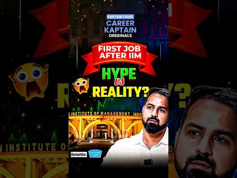 First Job After IIM !! | Hype vs Reality 🔥#shorts #careerkaptain #kaptaintalks