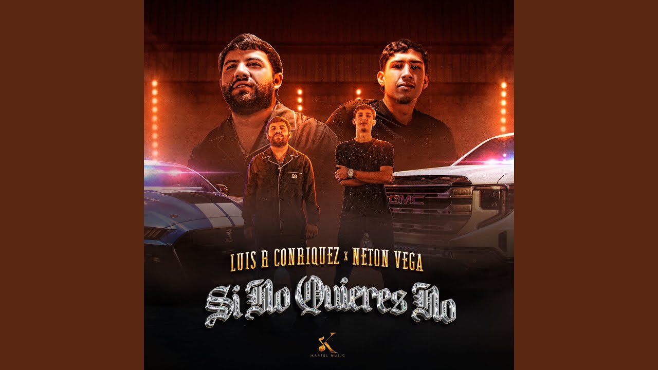 Si No Quieres No by Luis R Conriquez 🎶