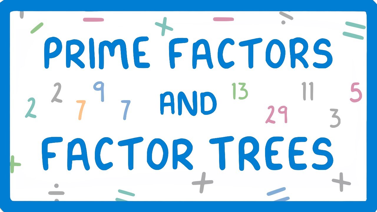 How to Use Prime Factor Trees to find Prime Factors