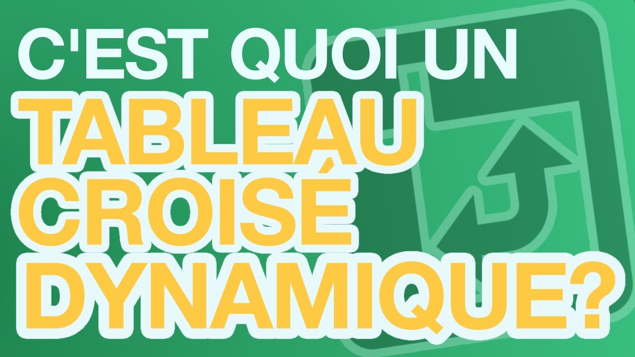 C'est quoi un tableau croisé dynamique Excel?