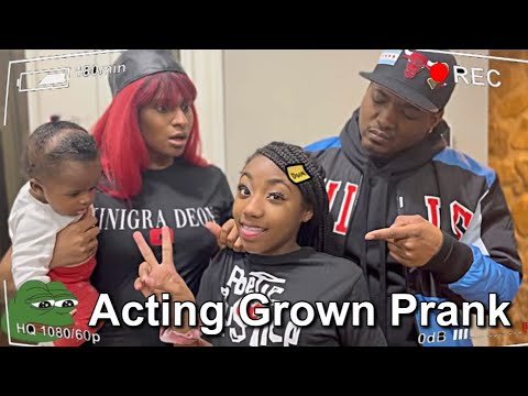 ACTING GROWN PRANK😛..