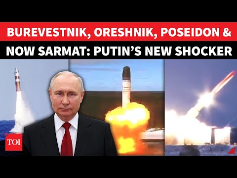 Putinâs Back-To-Back Nuclear Announcements: Sarmat ICBM To Pound Russiaâs Enemies In⊠| Watch