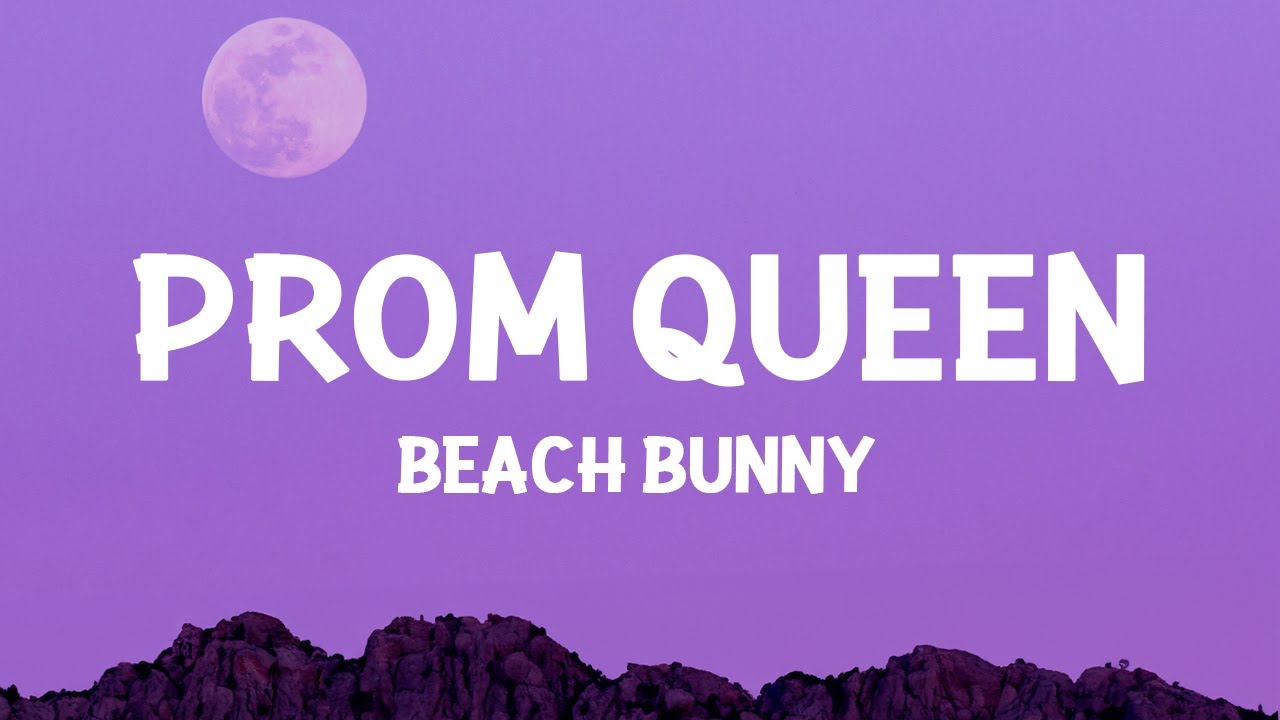 Beach Bunny - Prom Queen 🎶 Lyrics & Song Meaning