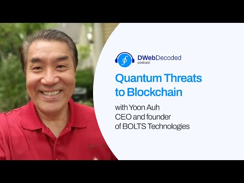 Quantum Threats to Blockchain with Yoon Auh | DWeb Decoded
