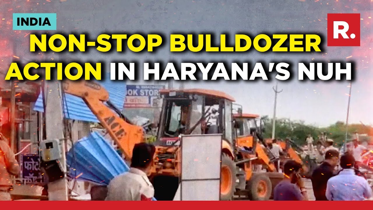 Haryana Clears Illegal Constructions in Nuh 🏗️