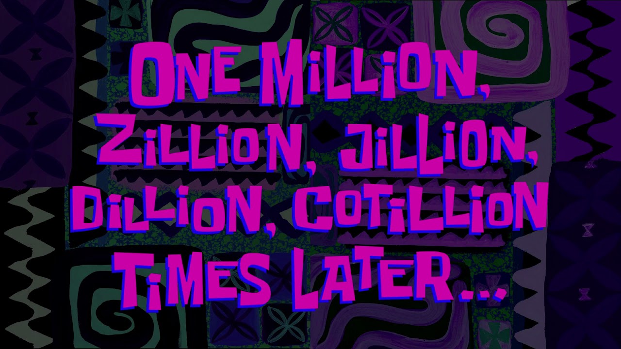 SpongeBob Time Card: Million & Zillion Times Later π°οΈ