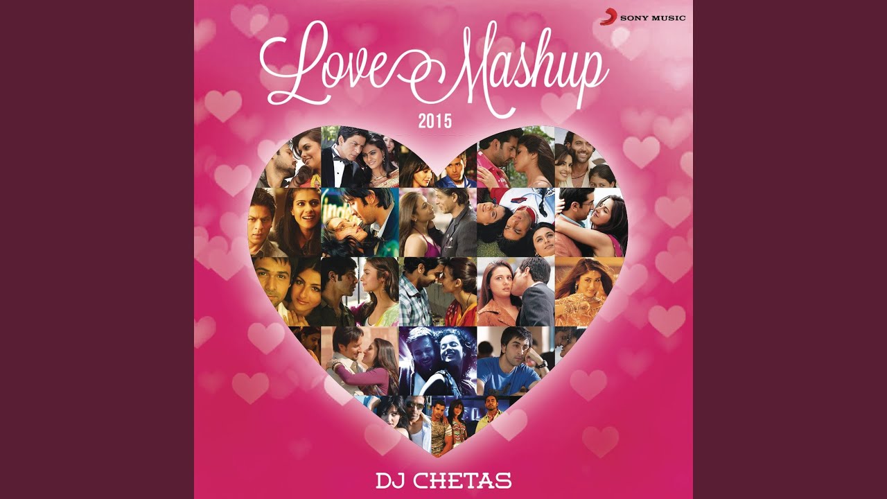 Love Mashup 2015 🎶 by DJ Chetas – Ultimate Romantic Song Mix
