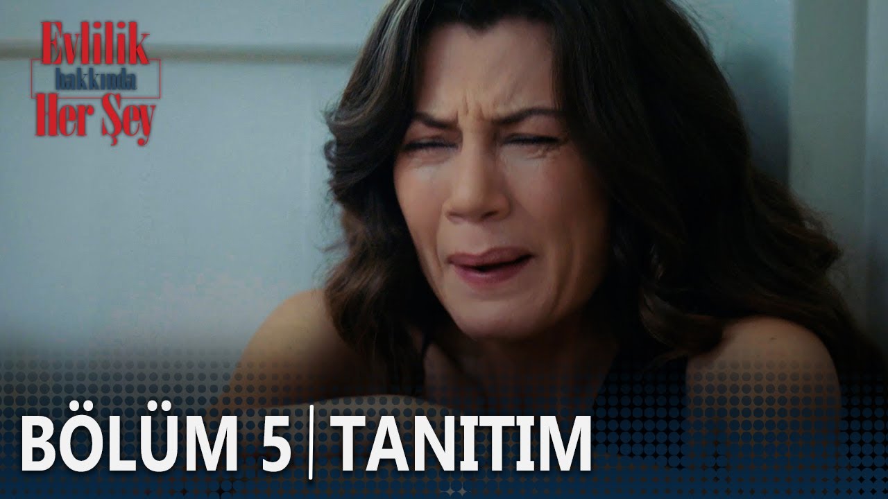 Evlilik Hakkında Her Şey 5. Bölüm Tanıtımı – Heyecan Dolusu Anlar Burada! 🎬