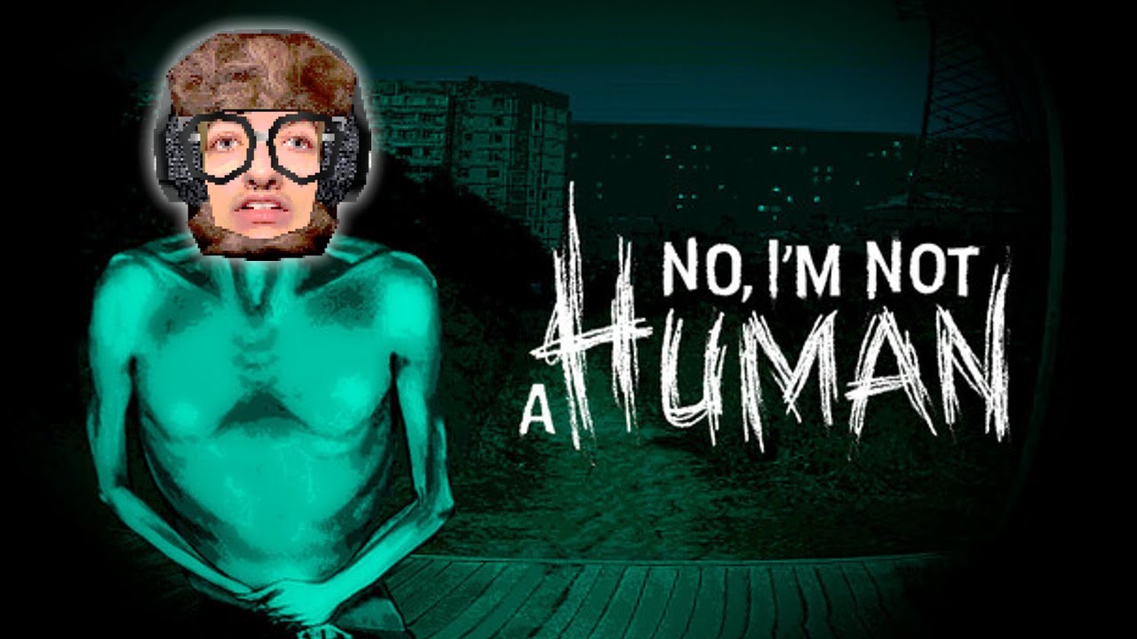 FunkyFrogPlays: Not Human, What's Next? 🤔