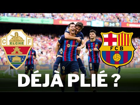 ELCHE VS FC BARCELONE : UN MATCH A NE PAS NEGLIGER | GAVI INQUIETANT