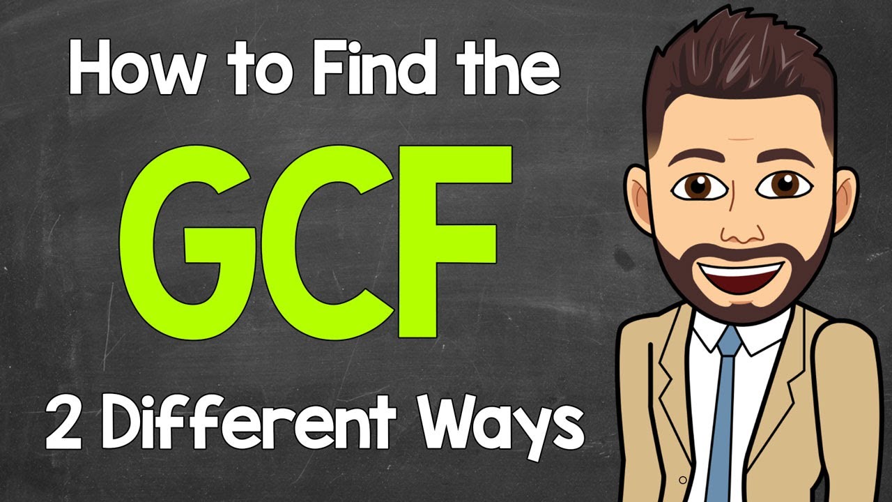 Find the GCF in 2 Ways | Math with Mr. J