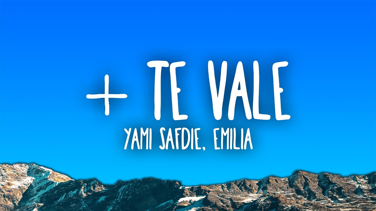 Yami Safdie & Emilia - + Te Vale 🎶