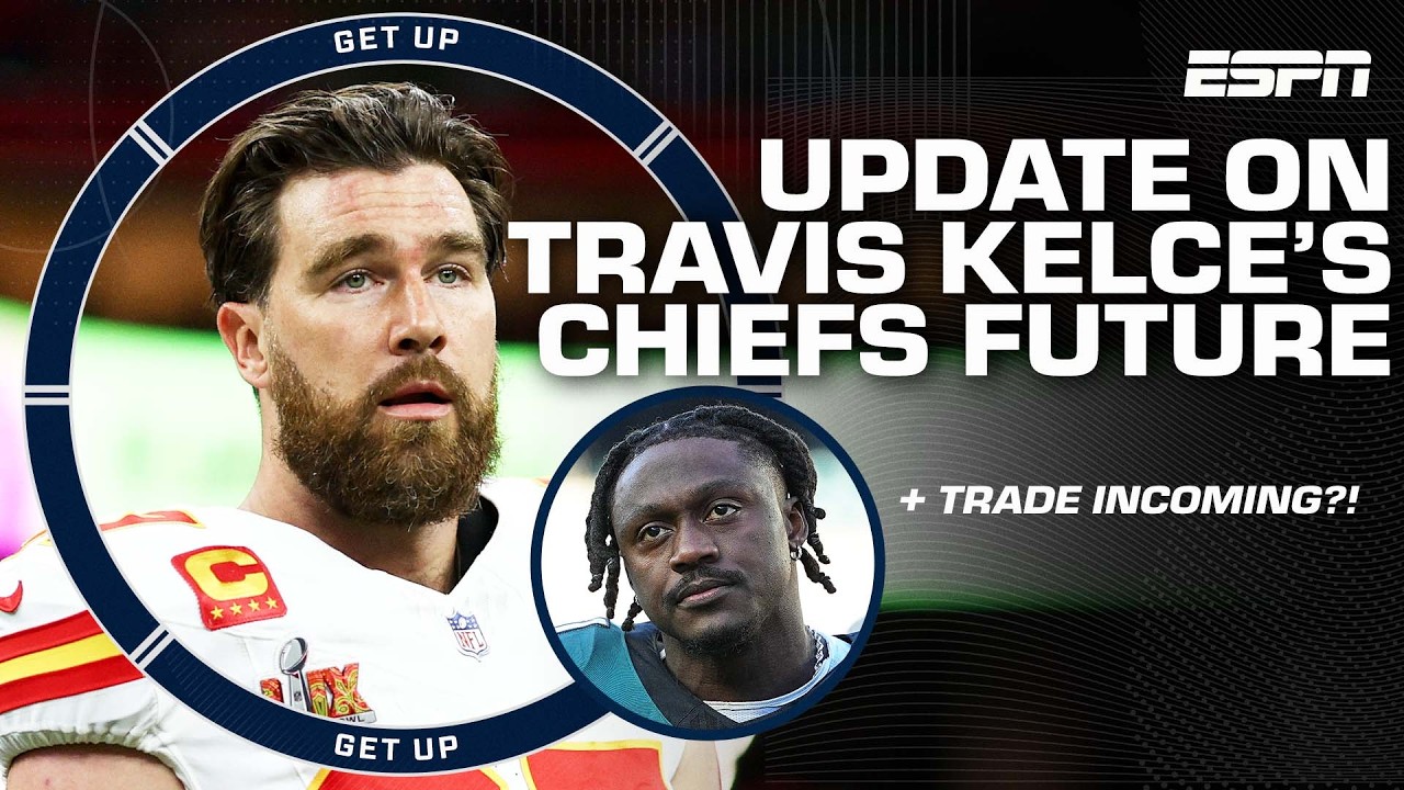 Would Chiefs bringing back Travis Kelce be a mistake? + Is A.J. Brown's TIME UP w/ Eagles? | Get Up