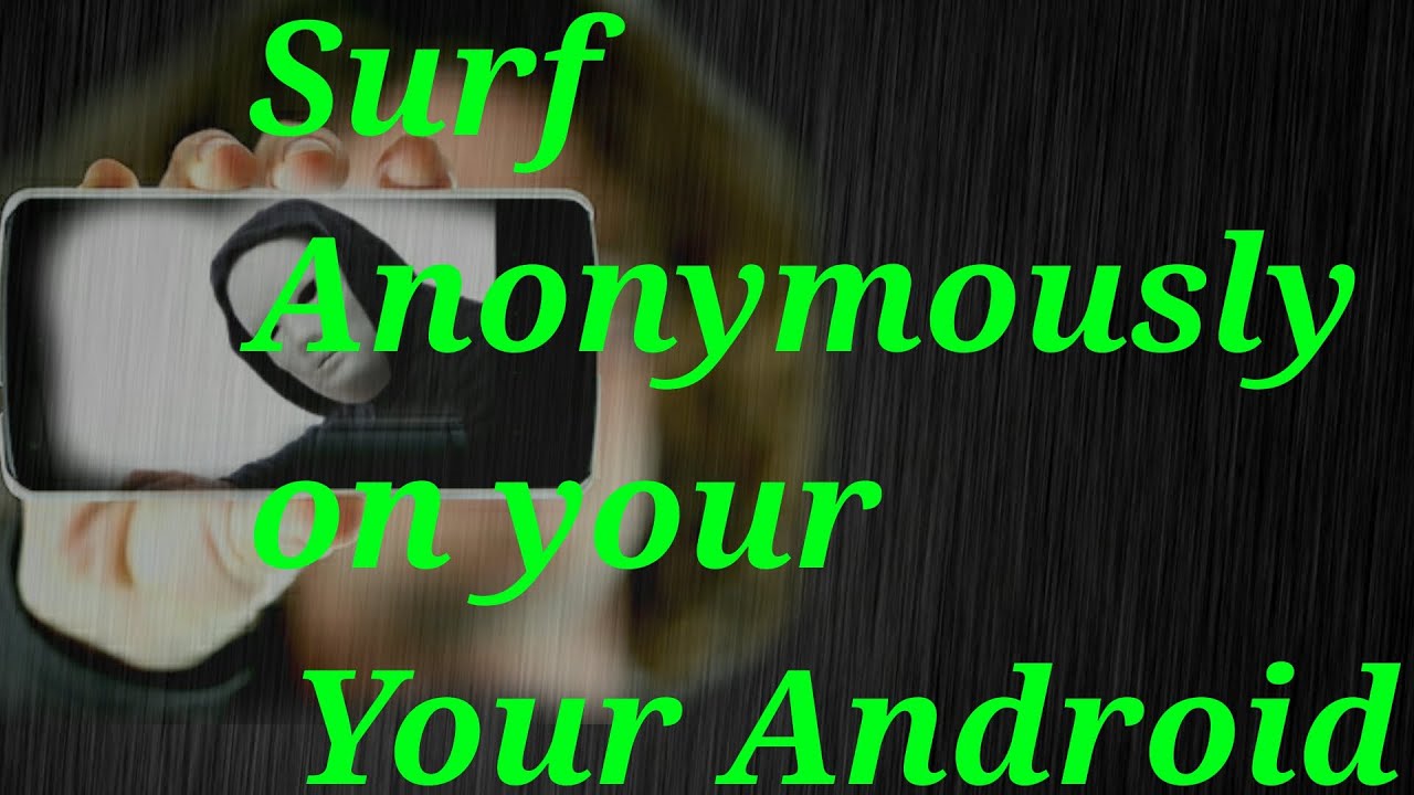 Ultimate Guide to Browsing Anonymously on Android 📱