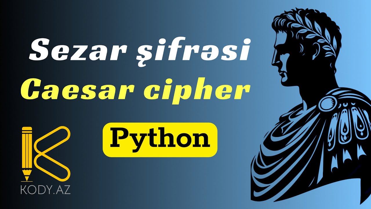 Python ilə Sezar Şifrəsi (Caesar Cipher) | OOP və Kriptografiya Əsası 🔐