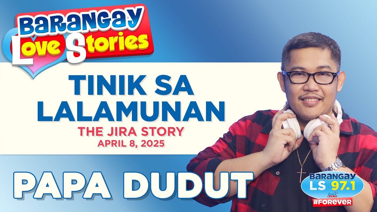 TINIK SA LALAMUNAN - JIRA | Papa Dudut | Barangay Love Stories 💖