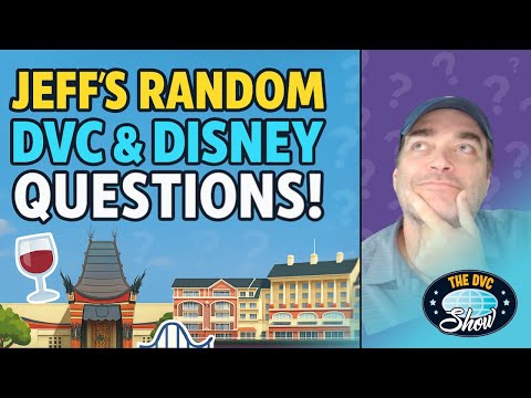 Jeff’s Random DVC & Disney Questions! (Plus EPCOT Food & Wine 2025 Talk)