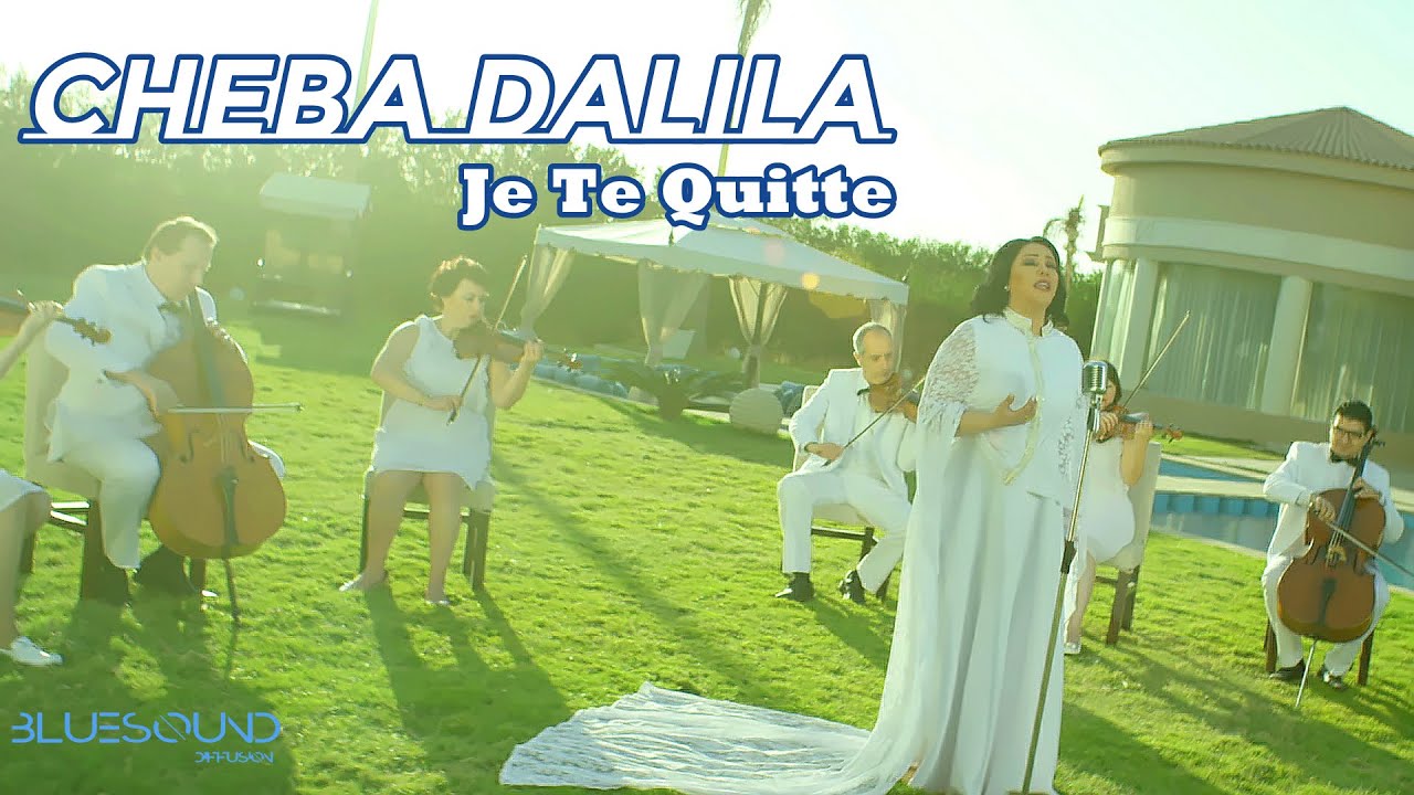 Cheba Dalila - Je Te Quitte [Official Clip] 🎶