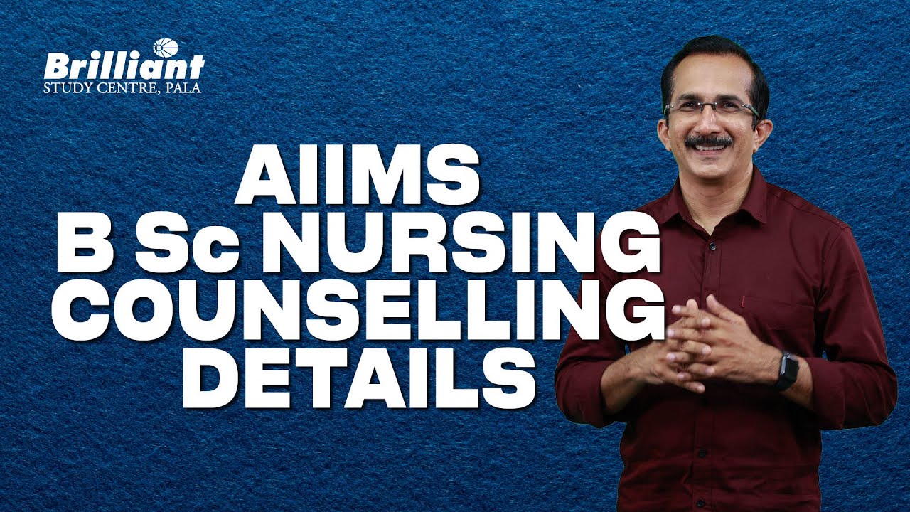 AIIMS B.Sc. Nursing Counselling Details 🏥