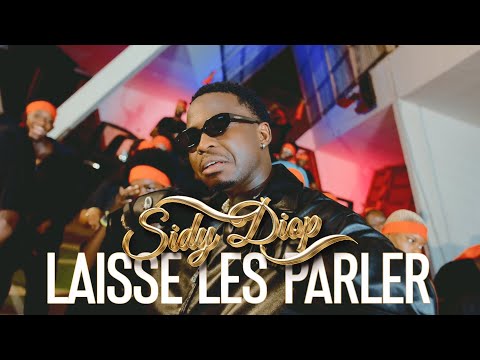 Sidy Diop - Laisse les parler (Clip Officiel)
