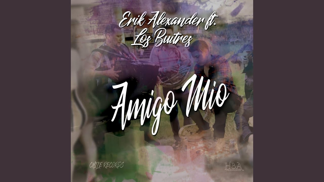 Amigo Mio ft. Los Buitres 🎶
