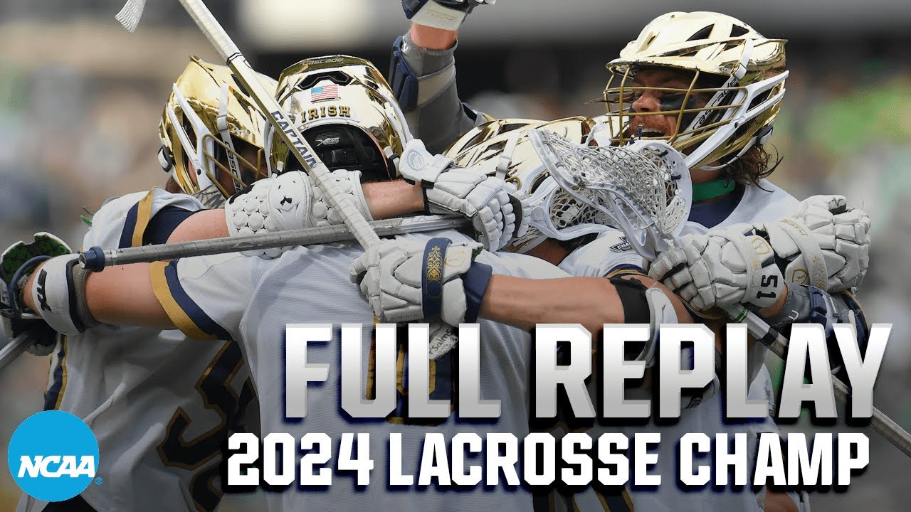 Notre Dame Wins 2024 Lacrosse Title 🏆