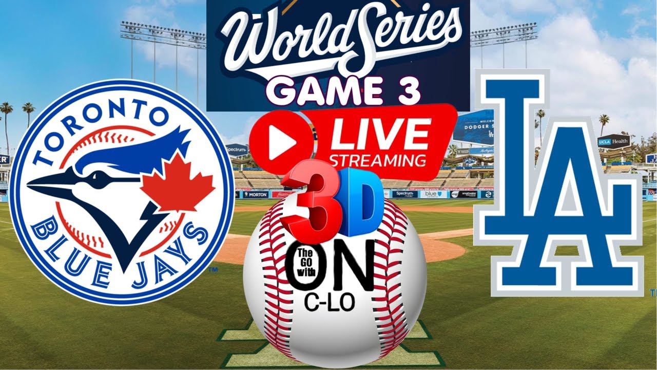 Live: Dodgers vs Blue Jays Game 3 | World Series MLB Play-by-Play from Toronto ⚾