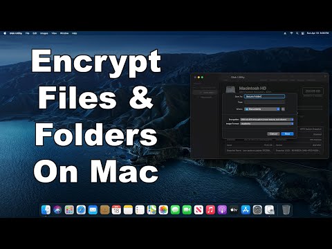 How To Encrypt Files & Folders On A Mac | Plus Full Disk Encryption | Quick & Easy Guide