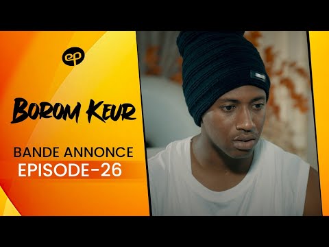 BOROM KEUR - Saison 1 - Episode 26 : Bande Annonce