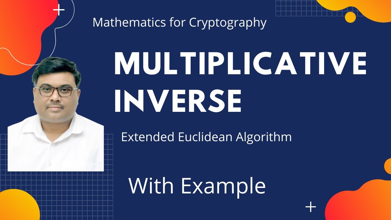 Multiplicative Inverse Using Extended Euclidean Algorithm | Cryptography & Network Security