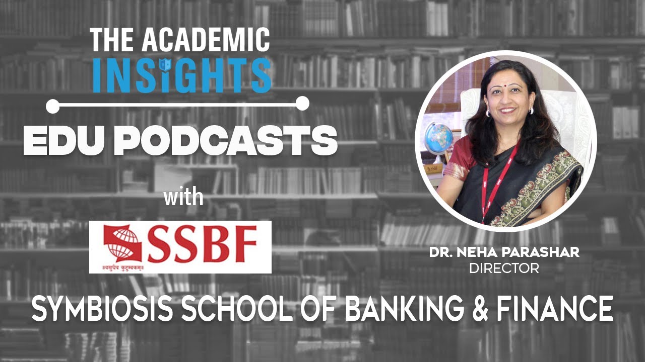 Symbiosis School of Banking & Finance | Academic Insights Edu Talks | Business School of the Year