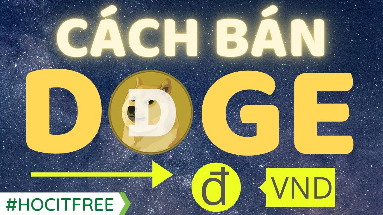 Hướng Dẫn Bán Dogecoin (DOGE) Rút Về Ngân Hàng 🇻🇳