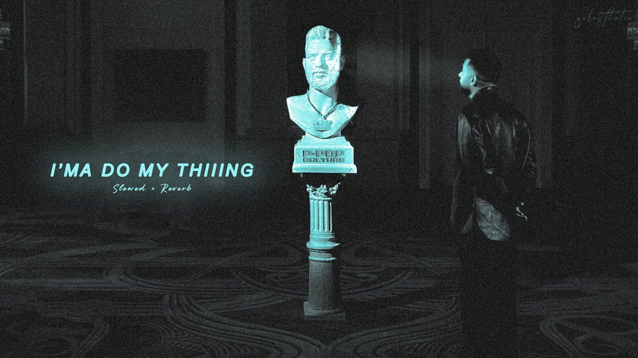 Karan Aujla - I'ma Do My Thiiing (Slowed + Reverb) 🎶 | Relaxing Remix