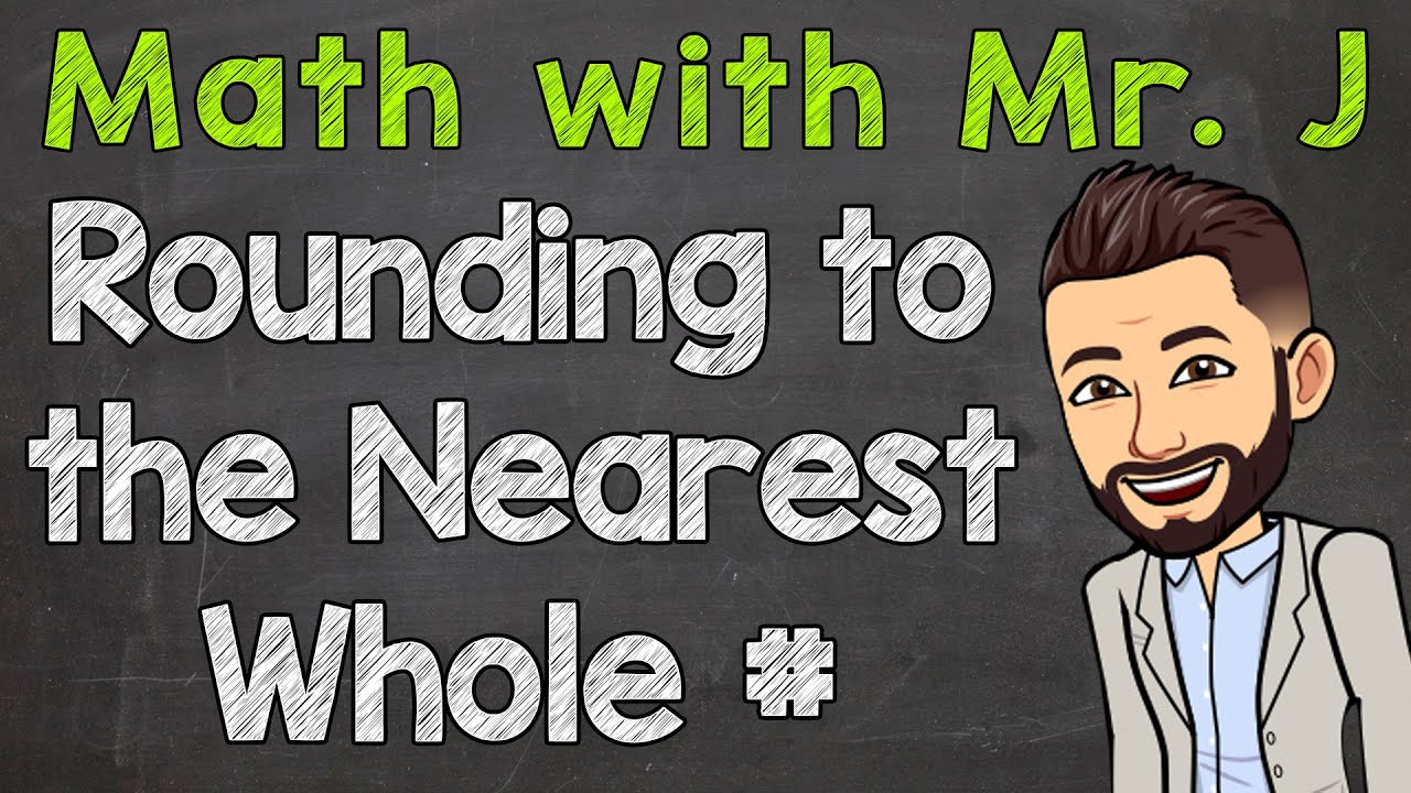 Master Rounding Decimals to the Nearest Whole Number with Mr. J! 🧮