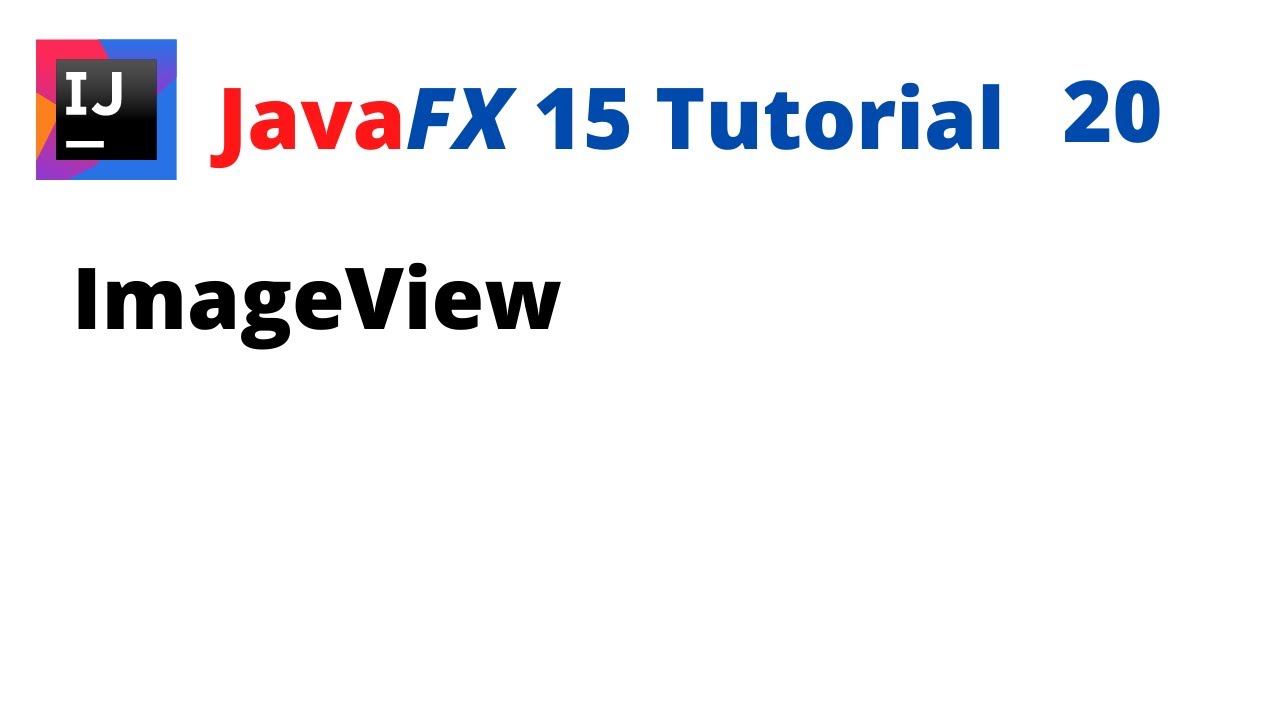JavaFX 15 ImageView Tutorial with IntelliJ 🖼️