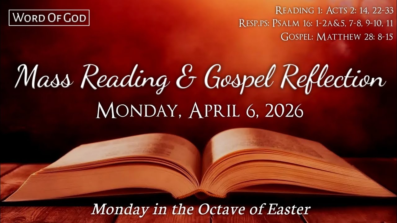 Catholic Mass Readings & Gospel Reflection - April 6, 2026