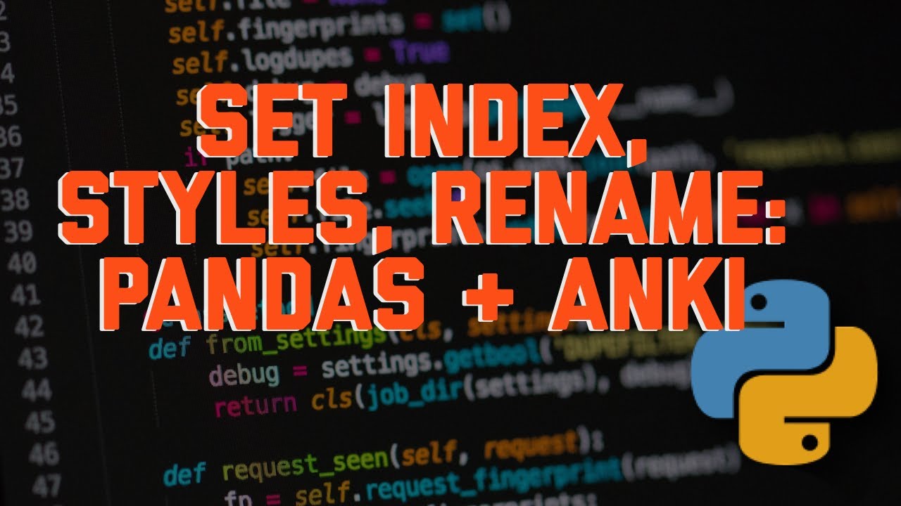 Pandas + Anki: set_index, dtypes & rename 📊