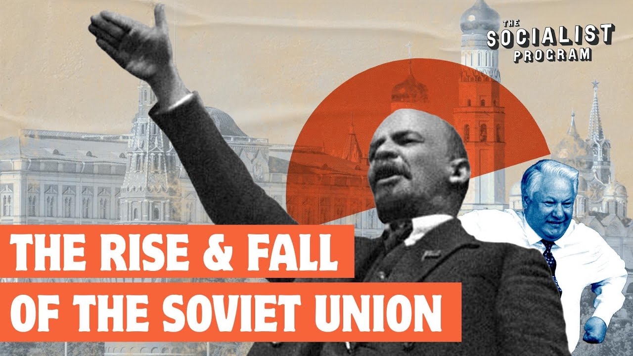 The Rise and Fall of the Soviet Union: Key Lessons for Socialists 🇷🇺