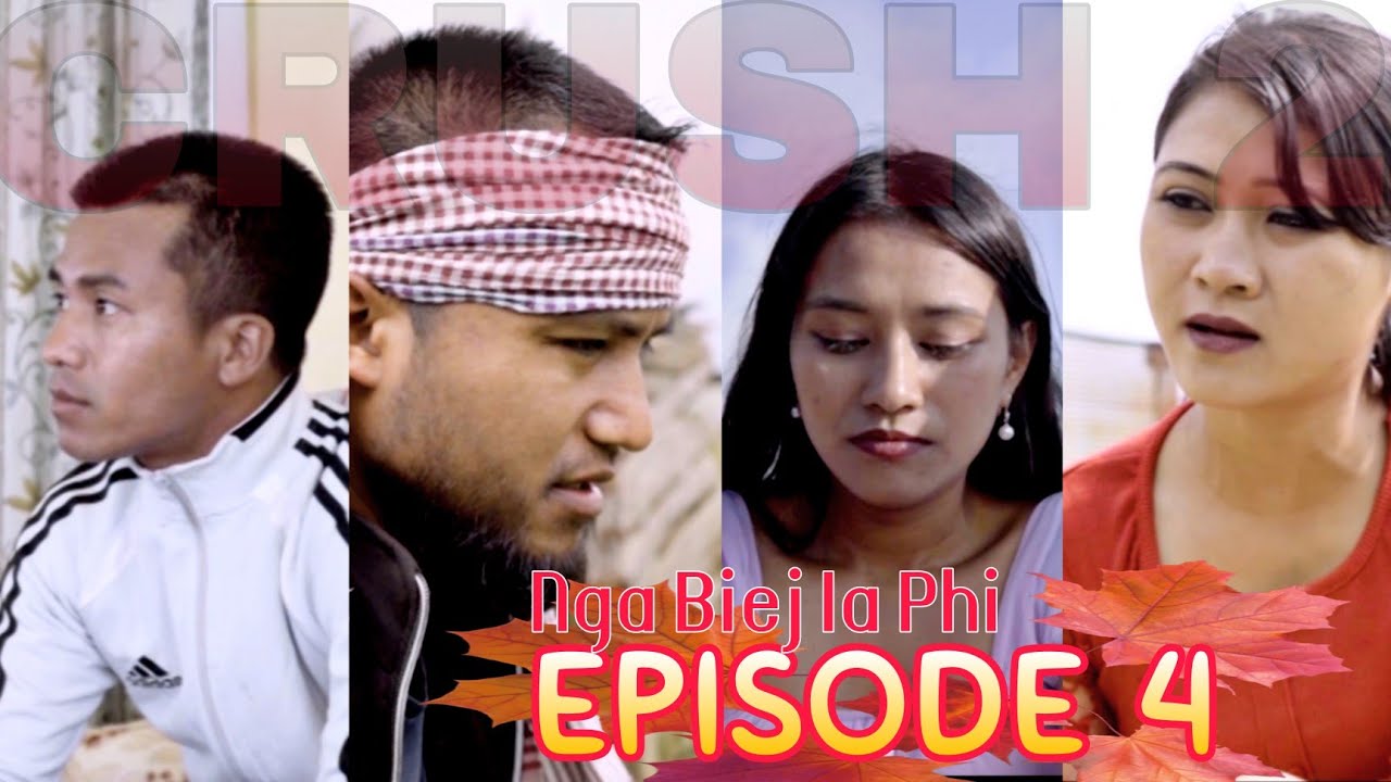CRUSH 2: Nga Biej Ia Phi Episode 4 ❤️