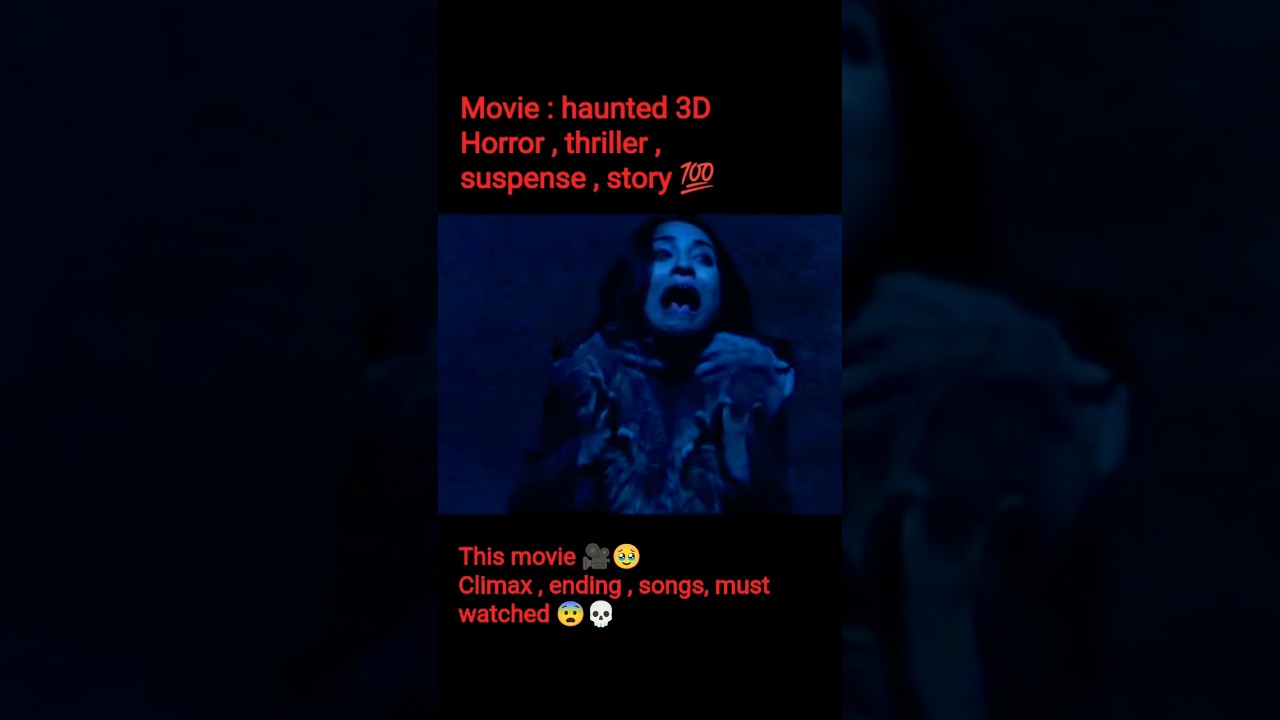 Haunted 3D: Thriller & Horror π₯