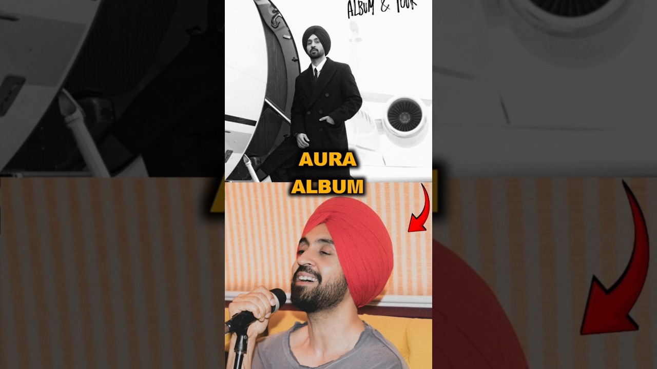 Diljit Dosanjh's Aura Album Release ๐ถ