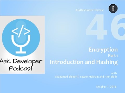 AskDeveloper Podcast - 46 - Cryptography - Part 1 - Introduction and Hashing - التشفير الجزء الأول