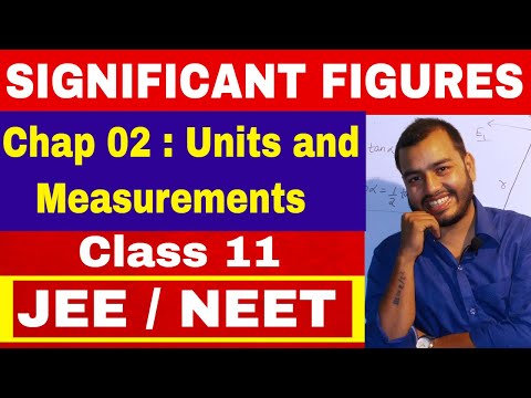SIGNIFICANT FIGURES || CLASS 11 Chapter 02|| Units and Measurements || JEE MAINS || NEET
